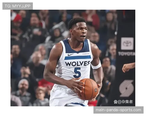 爱德华兹上周场均36.3分5篮板5助攻表现亮眼